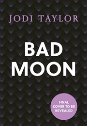 Bad Moon (Jodi Taylor)