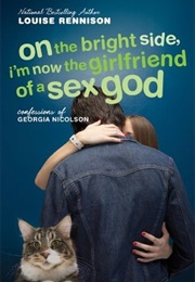 On the Bright Side, I&#39;m Now the Girlfriend of a Sex God (Louise Rennison)