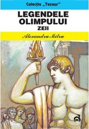 Legendele Olimpului: Zeii (Alexandru Mitru)