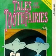 Tales of the Tooth Fairies