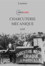 La Charcuterie Mécanique (1895)