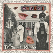 Maggot - Dazey and the Scouts