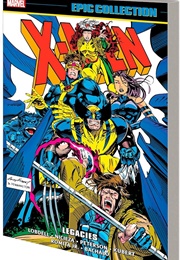 X-Men Epic Collection- Legacies (Scott Lobdell &amp; Fabian Nicieza)