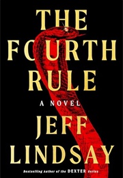 The Fourth Rule (Jeff Lindsay)