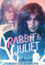 Rabbit &amp; Juliet (Rebecca Stafford)