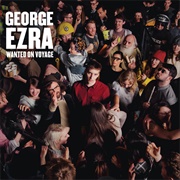 Wanted on Voyage - George Ezra