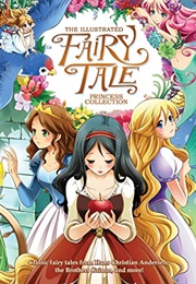 The Illustrated Fairy Tale Princess Collection (Seven Seas Entertainment)