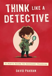 Think Like a Detective (David Pakman)