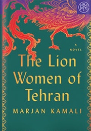 The Lion Women of Tehran (Marjan Kamali)