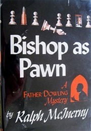 Bishop as Pawn (Ralph McInerny)