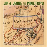 Jim &amp; Jennie and the Pinetops - One More in the Cabin (2002)