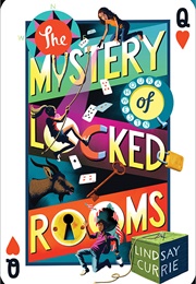 The Mystery of the Locked Rooms (Lindsay Currie)