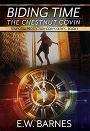 Biding Time: The Chestnut Covin (E.W. Barnes)