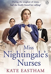 Miss Nightingale&#39;s Nurses (Kate Eastham)