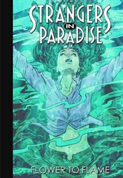 Strangers in Paradise, Vol. 13: Flower to Flame (Terry Moore)