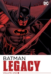 Batman: Legacy Vol. 1 (Miscellaneous)