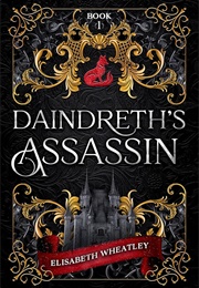 Daindreth&#39;s Assassin (Elisabeth Wheatley)