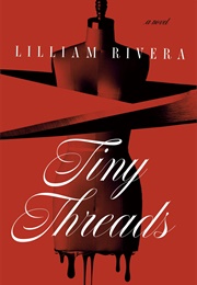 Tiny Threads (Lilliam Rivera)