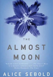 The Almost Moon (Alice Sebold)