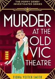 Murder at the Old Vic Theatre (Fiona Veitch Smith)