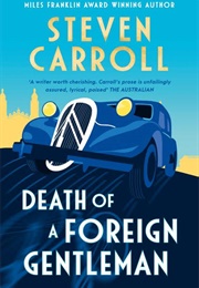 Death of a Foreign Gentleman (Steven Carroll)