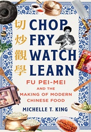 Chop Fry Watch Learn (Michelle T. King)