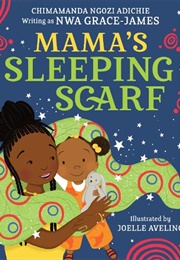 Mama&#39;s Sleeping Scarf (Chimamanda Ngozi Adichie)