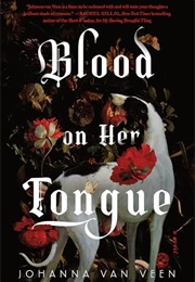 Blood on Her Tongue (Johanna Van Veen)