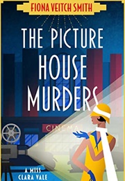 The Picture House Murders (Fiona Veitch Smith)