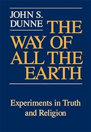 The Way of All the Earth (John Dunne)