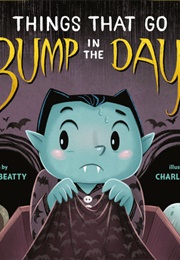 Things That Go Bump in the Day (Melinda Beatty)