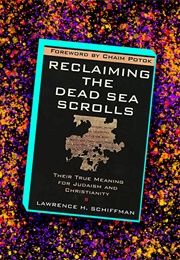 Reclaiming the Dead Sea Scrolls (Lawrence H. Schiffman)