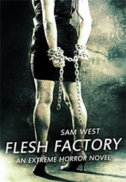 Flesh Factory (Sam West)