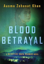 Blood Betrayal (Ausma Zehanat Khan)