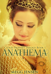 Anathema (Cloud Prophet Trilogy Series Book 1) (Jensen, Megg)