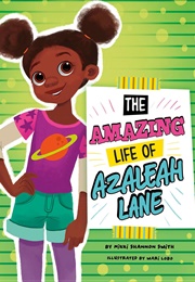 The Amazing Life of Azaleah Lane (Nikki Shannon Smith)