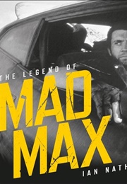 The Legend of Mad Max (Ian Nathan)