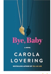 Bye, Baby (Carola Lovering)