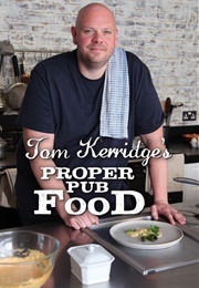 Proper Pub Food (Tom Kerridge)