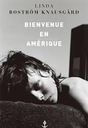 Bienvenue En Amérique (Linda Boström Knausgård)