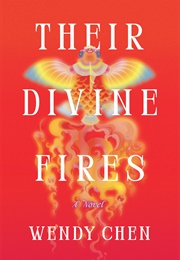 Their Divine Fires (Wendy Chen)