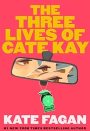 The Three Lives of Cate Kay (Kate Fagan)