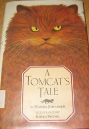 A Tomcat&#39;s Tale (Hanna Johansen)