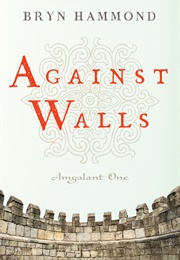 Against Walls (Bryn Hammond)