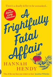 A Frightfully Fatal Affair (Hannah Hendy)