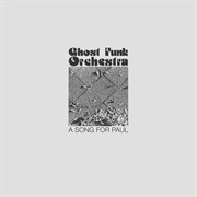 A Song for Paul (2019) by Ghost Funk Orchestra