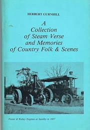 A Collection of Steam Verse and Memories of Country Folk &amp; Scenes (Herbert Gurnhill)