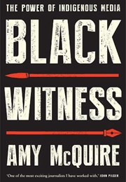 Black Witness (Amy McQuire)