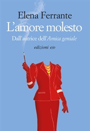 L&#39;amore Molesto (Elena Ferrante)