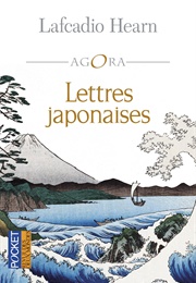 Lettres Japonaises (Lafcadio Hearn)